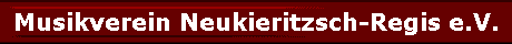 Musikverein Neukieritzsch-Regis e.V.